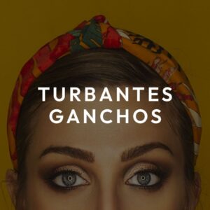 GANCHOS Y TURBANTES