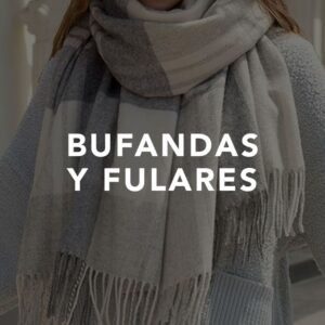 BRAGAS, BUFANDAS Y FULARES